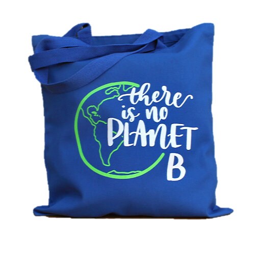 There Is No Planet B Tote Bag