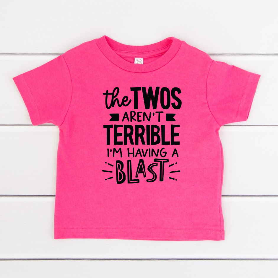 The Twos Aren't Terrible I'm Having A Blast T-Shirt