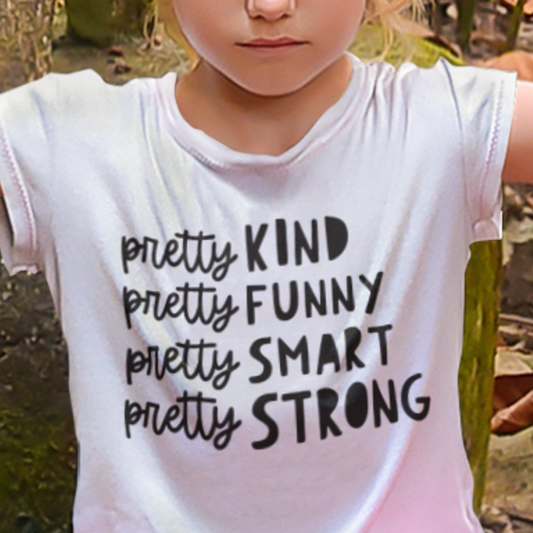 Pretty Kind Pretty Funny Pretty Smart Pretty Strong T-Shirt