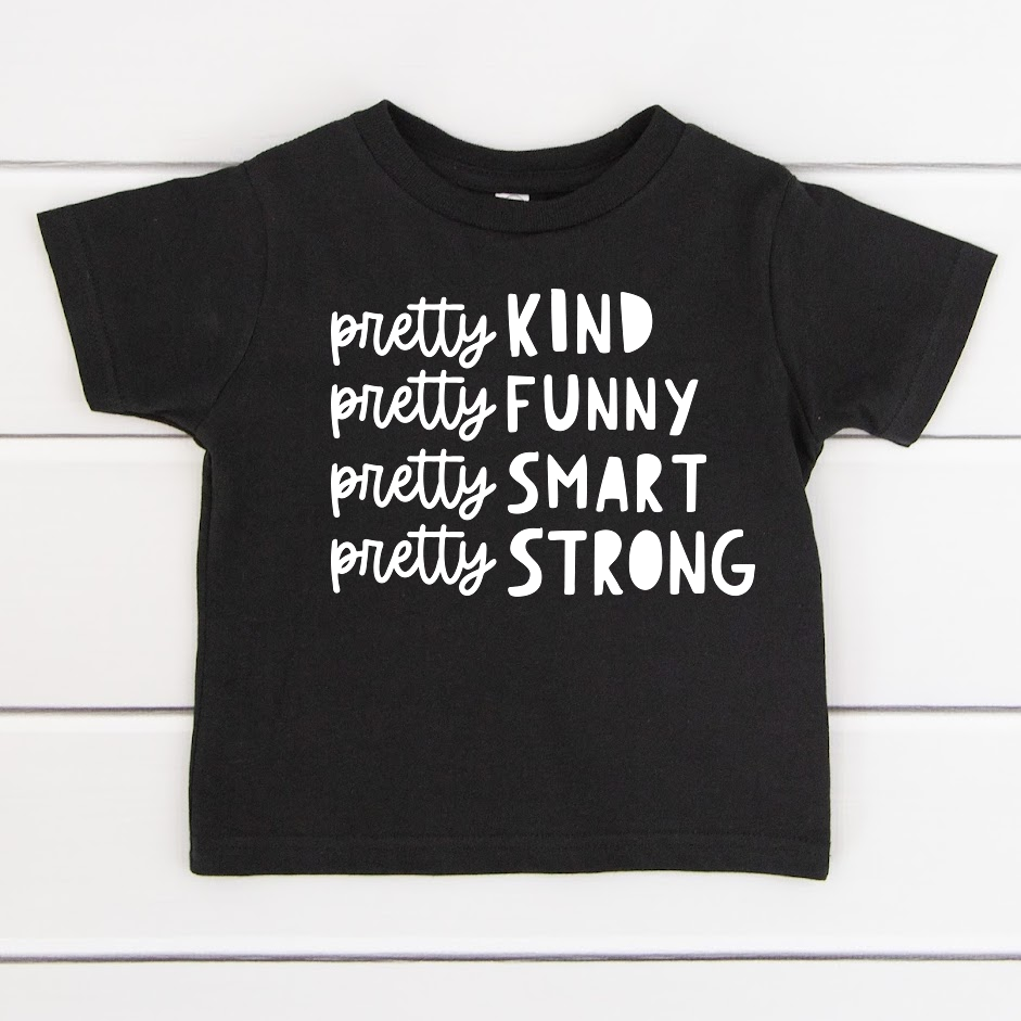 Pretty Kind Pretty Funny Pretty Smart Pretty Strong T-Shirt