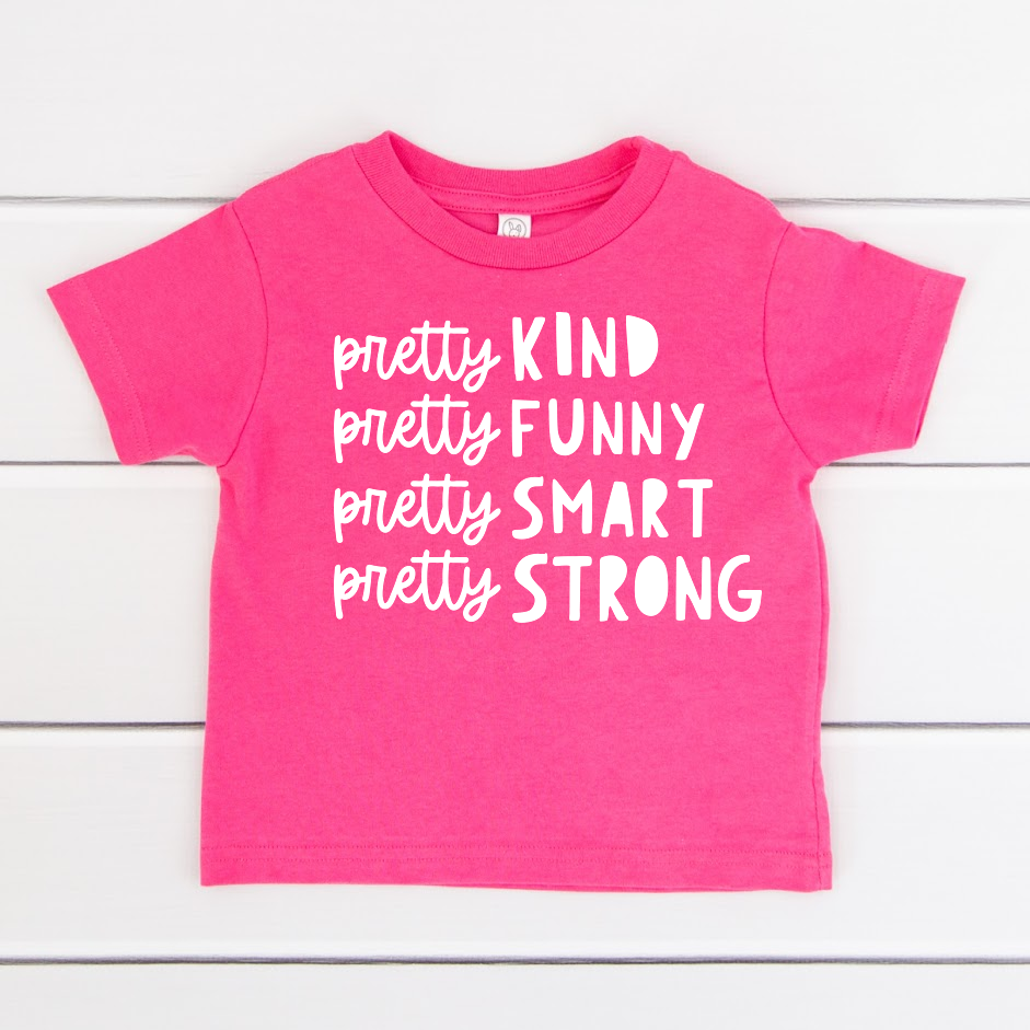 Pretty Kind Pretty Funny Pretty Smart Pretty Strong T-Shirt