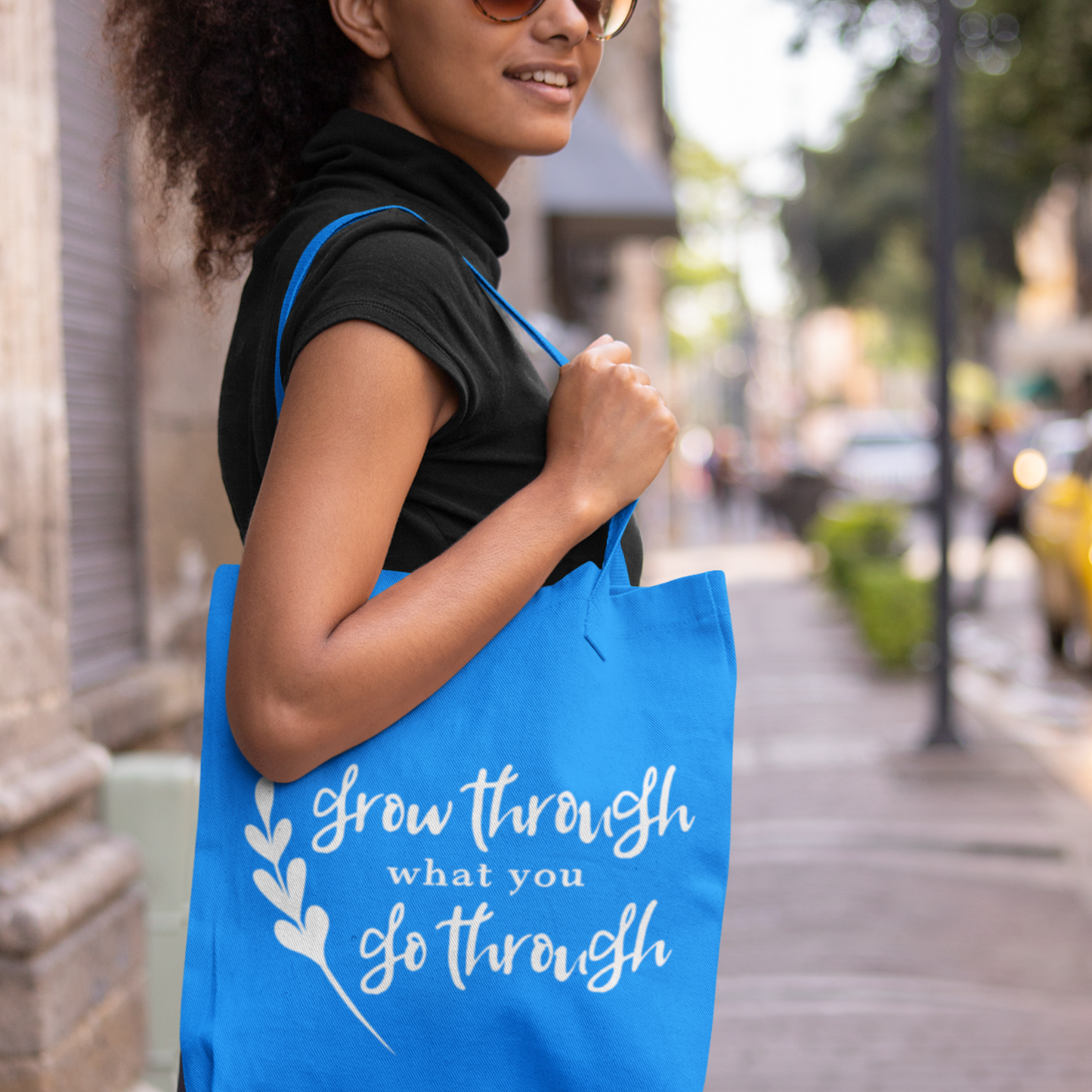 Grow Through What You Go Through Tote Bag