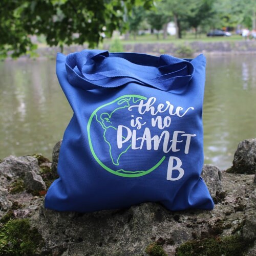 There Is No Planet B Tote Bag