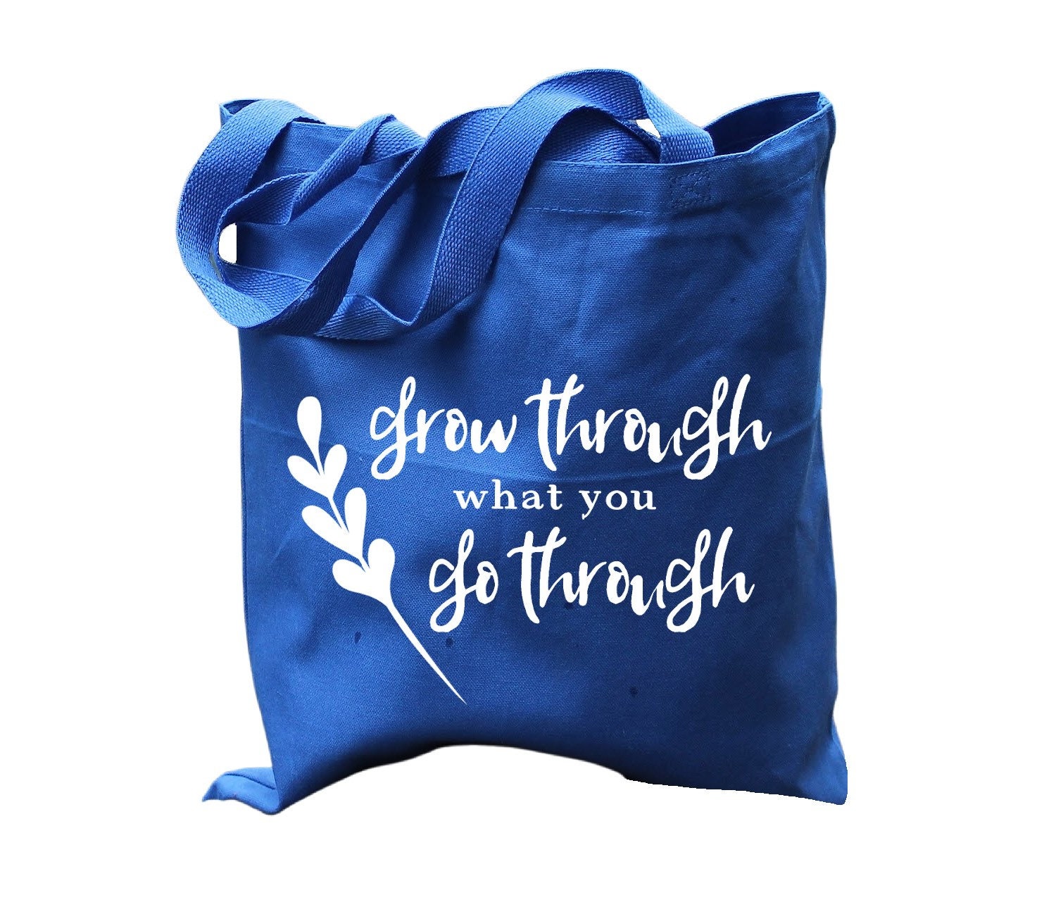 Grow Through What You Go Through Tote Bag