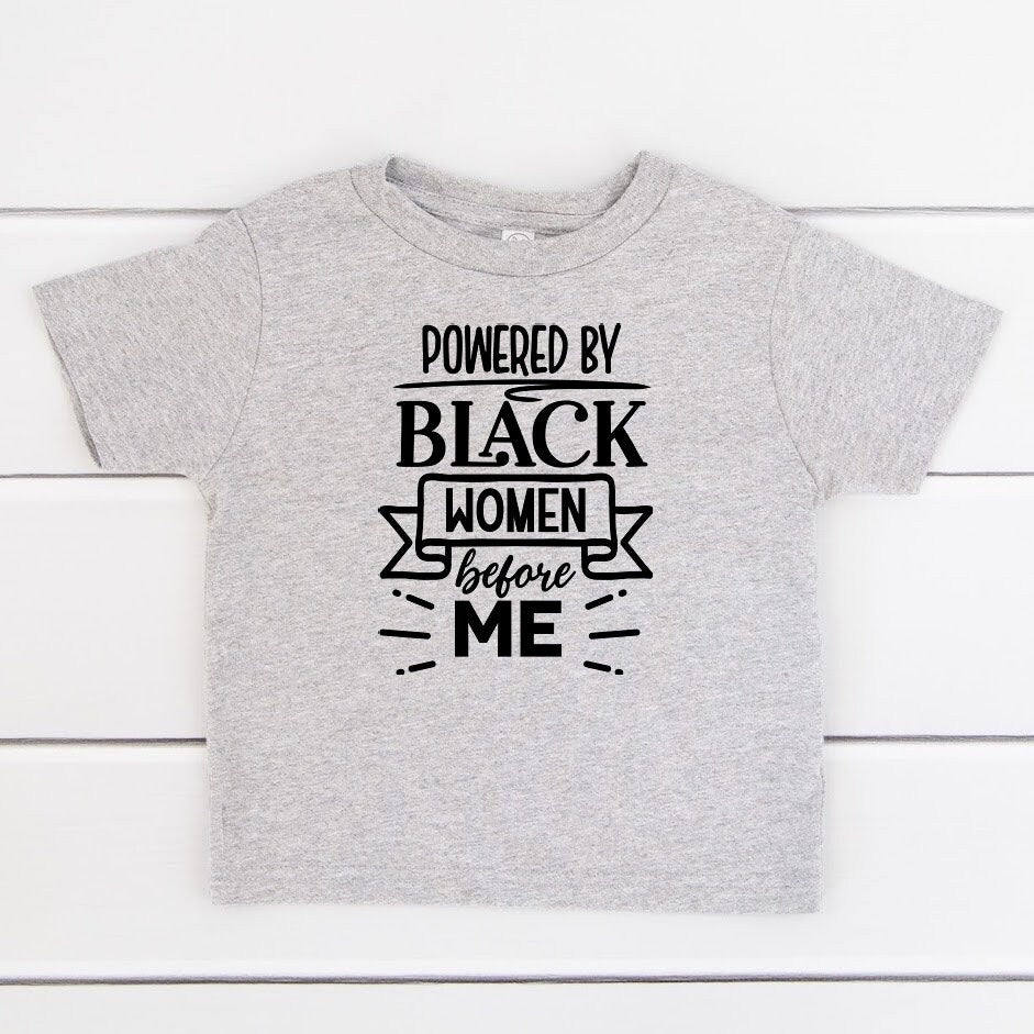 Powered By Black Women Before Me T-Shirt