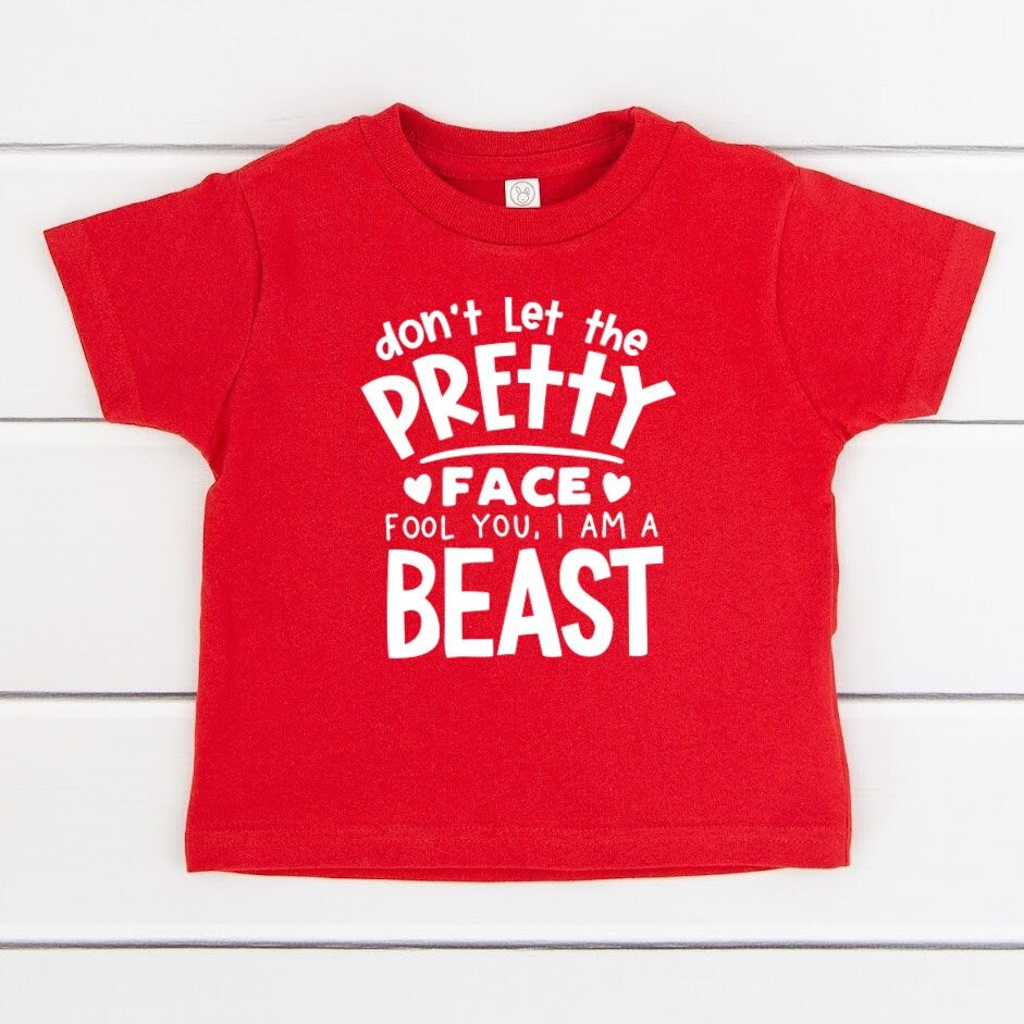 Don't Let This Pretty Face Fool You I'm a Beast T-Shirt