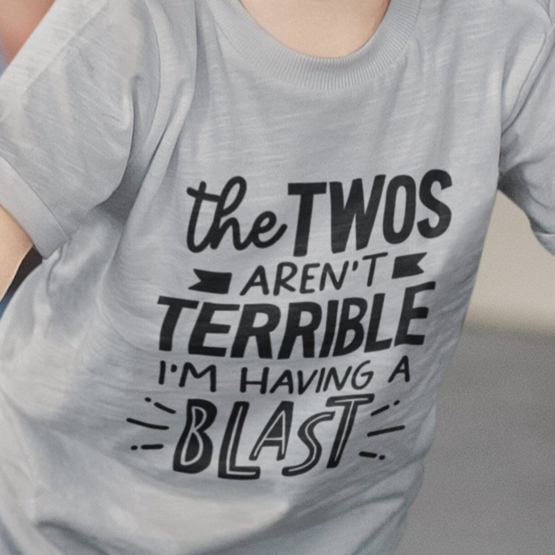 The Twos Aren't Terrible I'm Having A Blast T-Shirt